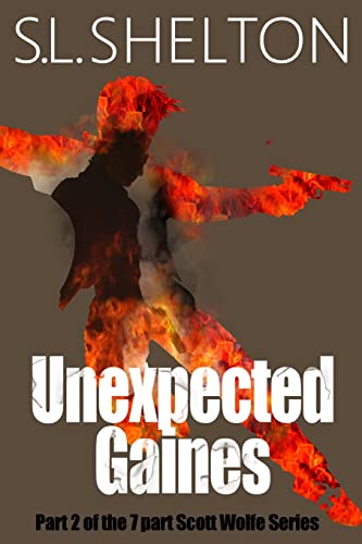 Beispielbild fr Unexpected Gaines (Scott Wolfe Series) zum Verkauf von SecondSale