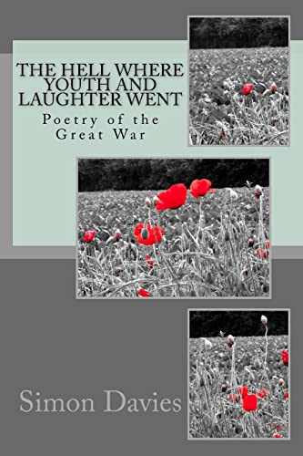 Beispielbild fr The Hell Where Youth and Laughter Went: Poetry of the First World War zum Verkauf von medimops