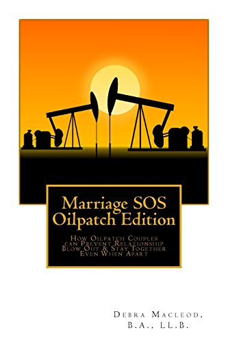 Stock image for Marriage SOS: Oilpatch Edition: How Oilpatch Couples Can Prevent Relationship Blow Out & Stay Together Even When Apart for sale by ThriftBooks-Atlanta
