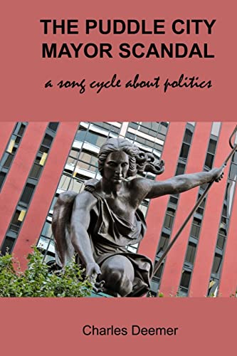 Stock image for The Puddle City Mayor Scandal: a song cycle about politics for sale by THE SAINT BOOKSTORE