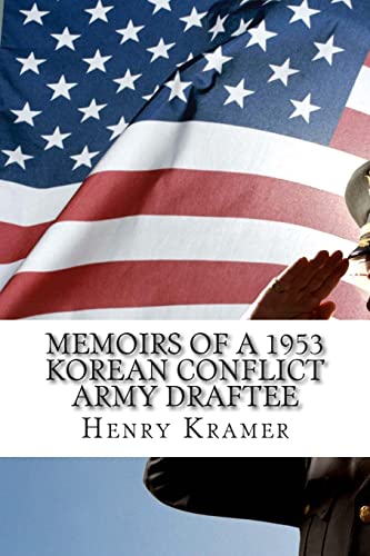 Stock image for Memoirs of a 1953 Korean Conflict Army Draftee for sale by THE SAINT BOOKSTORE