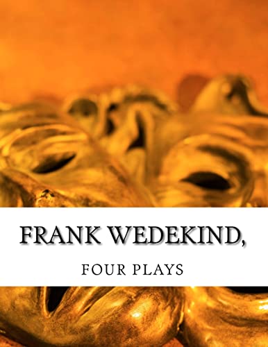 Imagen de archivo de Frank Wedekind, FOUR PLAYS a la venta por THE SAINT BOOKSTORE