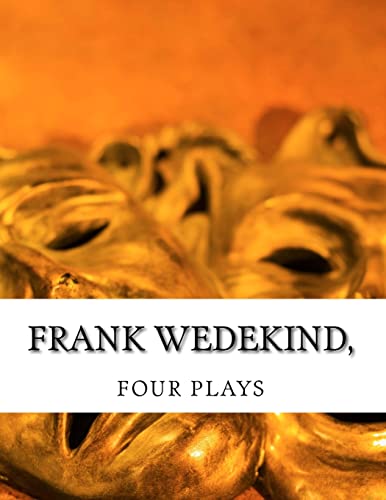 9781499608663: Frank Wedekind, FOUR PLAYS