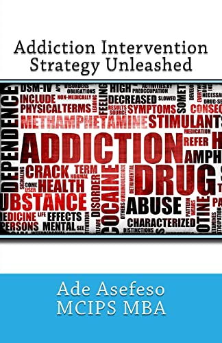 9781499608885: Addiction Intervention Strategy Unleashed