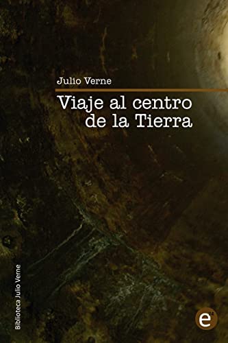 9781499609509: Viaje al centro de la Tierra: Volume 6 (Biblioteca Julio Verne)