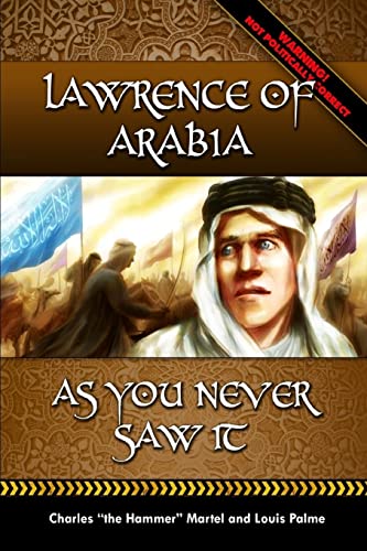 9781499611618: Lawrence of Arabia: As You Never Saw It
