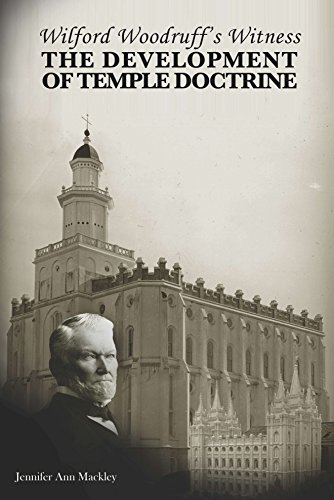 9781499613056: Wilford Woodruff's Witness - of the Development of Temple Doctrine