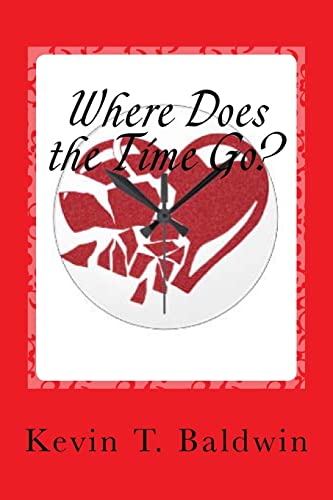 Beispielbild fr Where Does the Time Go?: A Sexual Farce in One Act zum Verkauf von THE SAINT BOOKSTORE