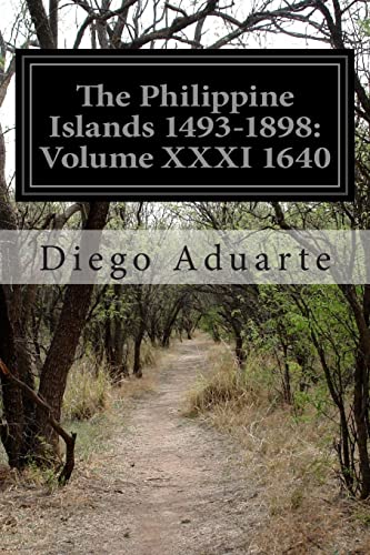 Stock image for The Philippine Islands 1493-1898: Volume XXXI 1640 for sale by THE SAINT BOOKSTORE