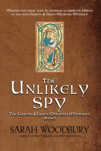 Stock image for The Unlikely Spy (The Gareth & Gwen Medieval Mysteries) for sale by St Vincent de Paul of Lane County