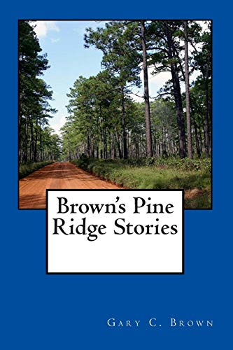 Imagen de archivo de Brown's Pine Ridge Stories (Volume 1) a la venta por Bookmonger.Ltd