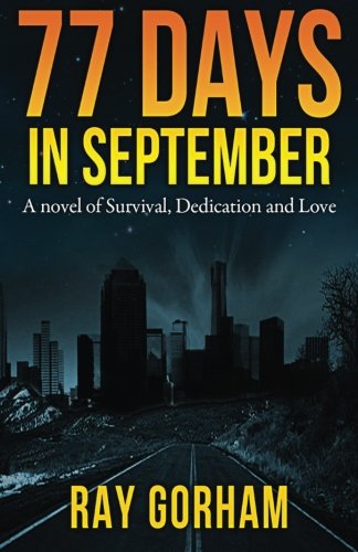 9781499616019: 77 Days in September: A Novel of Survival, Dedication, and Love: Volume 1 (The Kyle Tait Series)