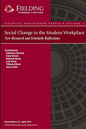 Imagen de archivo de Social Change in the Modern Workplace: New Research and Scholarly Reflections (Fielding Monograph Series) a la venta por HPB-Red