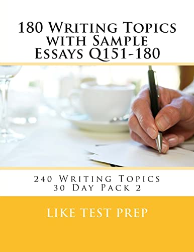 9781499619492: 180 Writing Topics with Sample Essays Q151-180: 240 Writing Topics 30 Day Pack 2: Volume 2