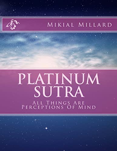 Stock image for Platinum Sutra: All Things Are Perceptions Of Mind for sale by THE SAINT BOOKSTORE