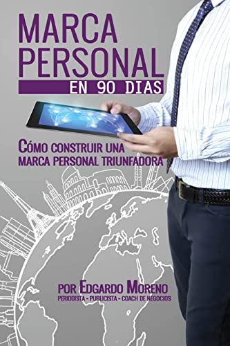 Stock image for Marca Personal en 90 dias: Como construir una marca personal triunfadora for sale by THE SAINT BOOKSTORE