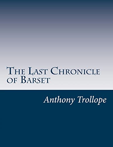 9781499624809: The Last Chronicle of Barset