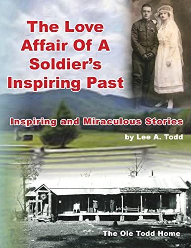 9781499626599: The Love Affair of a Soldier's Inspiring Past: Inspiring and Miraculous Stories