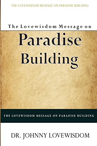 9781499626865: The Lovewisdom Message on Paradise Building