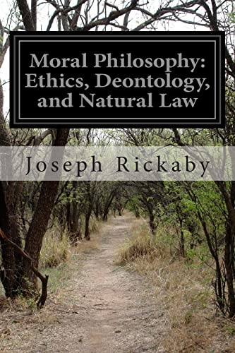 Beispielbild fr Moral Philosophy: Ethics, Deontology, and Natural Law zum Verkauf von WorldofBooks