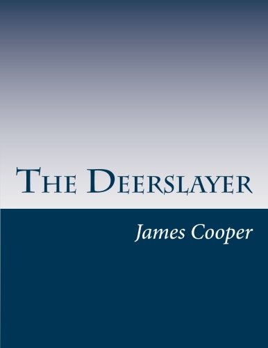 9781499629316: The Deerslayer