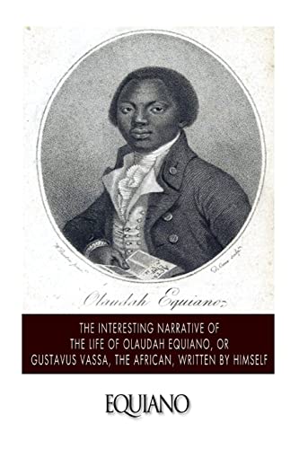 Beispielbild fr The Interesting Narrative of the Life of Olaudah Equiano, or Gustavus Vassa, the African. Written by Himself zum Verkauf von SecondSale