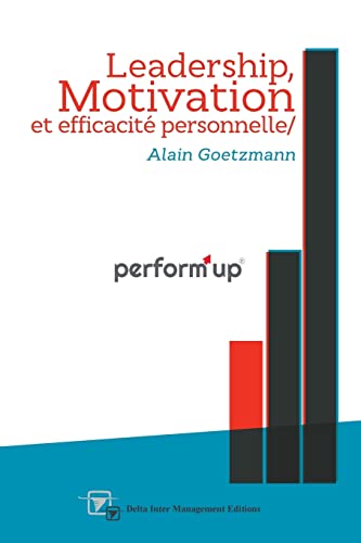 9781499636536: perform'up: Leadership, Motivation et Efficacit personnelle: Volume 1