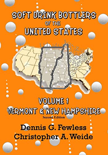 Beispielbild fr Soft Drink Bottlers of the United States: Volume 1, Vermont & New Hampshire, 2nd Edition zum Verkauf von Lucky's Textbooks