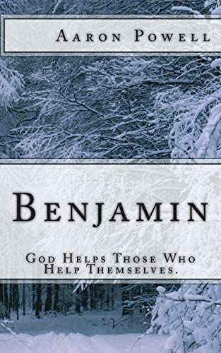 Stock image for Benjamin: God Helps Those Who Help Themselves. for sale by Lucky's Textbooks