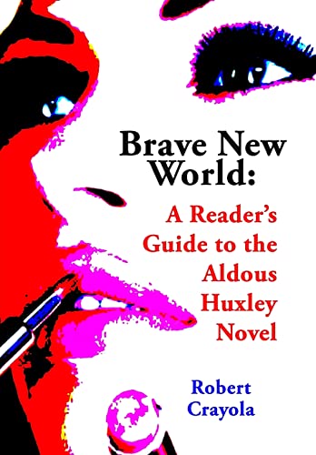 Imagen de archivo de Brave New World: A Reader's Guide to the Aldous Huxley Novel a la venta por WorldofBooks