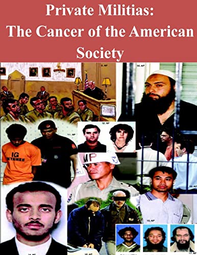 Imagen de archivo de Private Militias The Cancer of the American Society a la venta por Chapter II