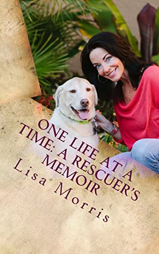 Stock image for One Life at a Time: A Rescuer's Memoir for sale by ThriftBooks-Dallas