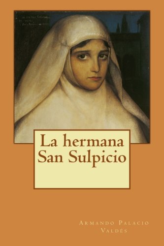Stock image for La hermana San Sulpicio (Spanish Edition) for sale by ThriftBooks-Dallas