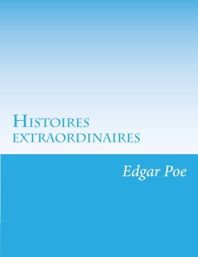 9781499652581: Histoires extraordinaires