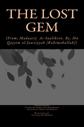 Stock image for The Lost Gem: (From; Madaarij As-Saalikeen of Ibn Qayyim al-Jawziyyah [Rahimahullah]) for sale by WorldofBooks