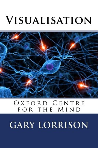 9781499660746: Visualisation: Oxford Centre for the Mind