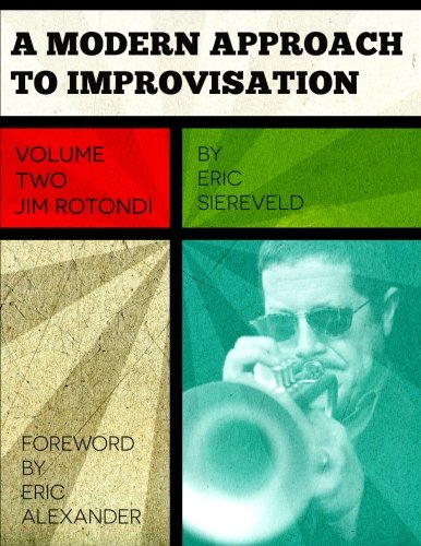 9781499662108: A Modern Approach to Improvisation, Volume 2: The Improvisational Style of Jim Rotondi