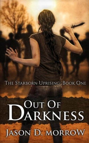 Imagen de archivo de Out Of Darkness: The Starborn Uprising: Book One a la venta por SecondSale