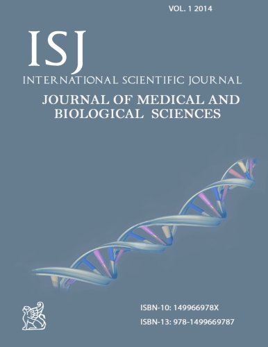 9781499669787: International Scientific Journal JOURNAL OF MEDICAL AND BIOLOGICAL SCIENCES: 1