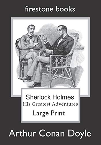 Beispielbild fr Sherlock Holmes Large Print: His Greatest Adventures zum Verkauf von WorldofBooks