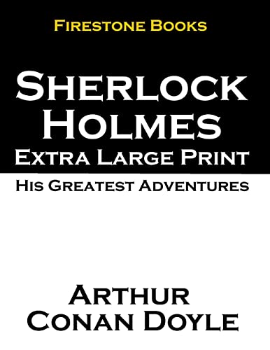 9781499671094: Sherlock Holmes Extra Large Print: His Greatest Adventures