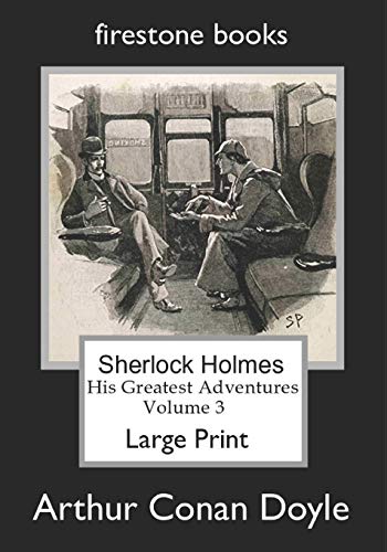 Beispielbild fr Sherlock Holmes Large Print: His Greatest Adventures Volume 3 zum Verkauf von Better World Books