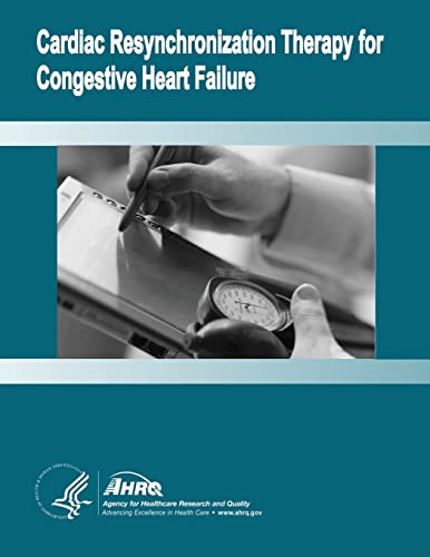Imagen de archivo de Cardiac Resynchronization Therapy for Congestive Heart Failure: Evidence Report/Technology Assessment Number 106 a la venta por THE SAINT BOOKSTORE