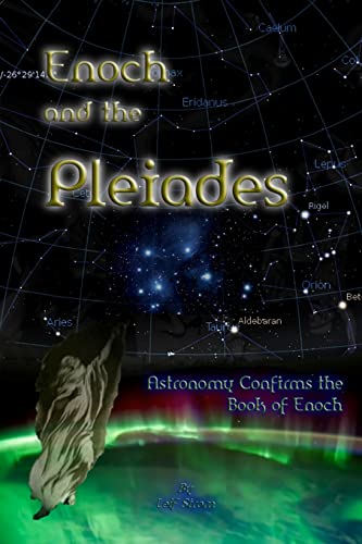 Stock image for Enoch and the Pleiades: Astronomy Confirms the Book of Enoch for sale by Save With Sam