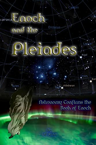 9781499676433: Enoch and the Pleiades: Astronomy Confirms the Book of Enoch