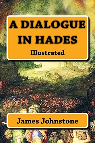 Imagen de archivo de A Dialogue in Hades: Illustrated [Soft Cover ] a la venta por booksXpress