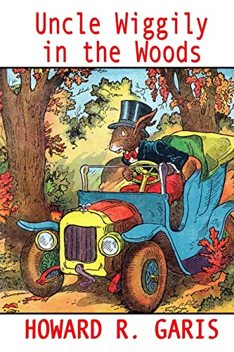 Imagen de archivo de Uncle Wiggily in the Woods a la venta por THE SAINT BOOKSTORE