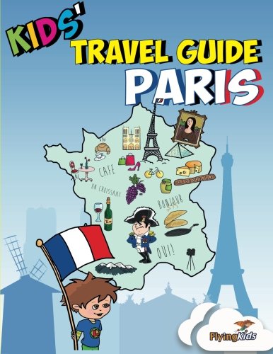 Beispielbild fr Kids' Travel Guide - Paris: Kids' enjoy the best of Paris with fascinating facts, fun activities, useful tips, quizzes and Leonardo! (Kids' Travel Guides) zum Verkauf von SecondSale