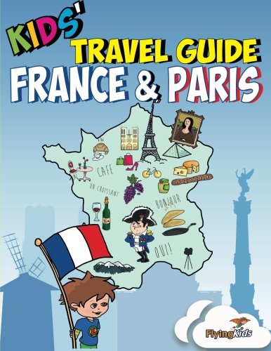 Beispielbild fr Kids' Travel Guide - France & Paris: Kids enjoy the best of France and the most exciting sights in Paris with fascinating facts, fun activities, quizzes, tips and Leonardo! (Kids' Travel Guides) zum Verkauf von ThriftBooks-Atlanta