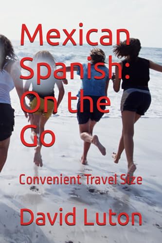 Beispielbild fr Mexican Spanish: On the Go: Convenient Travel Size zum Verkauf von ThriftBooks-Dallas